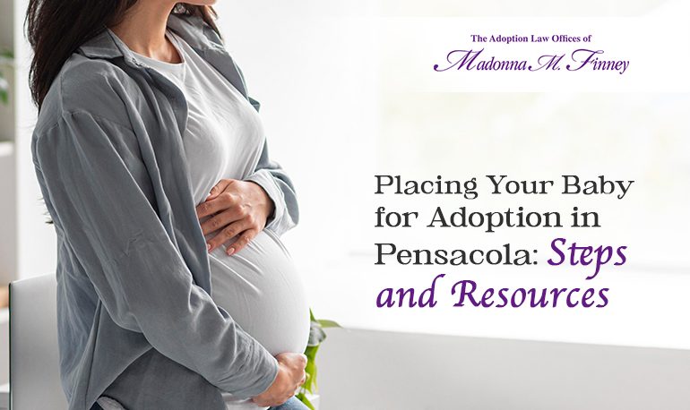 Placing Baby for Adoption in Pensacola Placing Baby for Adoption in Pensacola