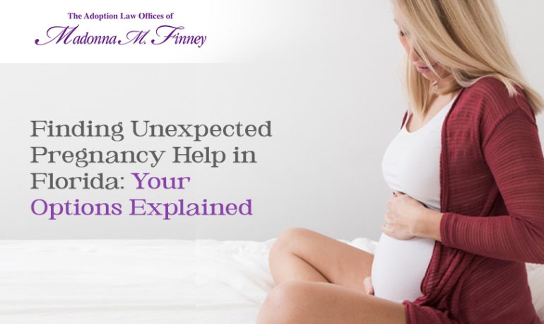 Unexpected Pregnancy Help in Florida Unexpected Pregnancy Help in Florida